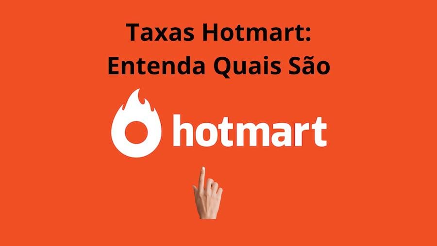 Taxas Hotmart Entenda Quais São