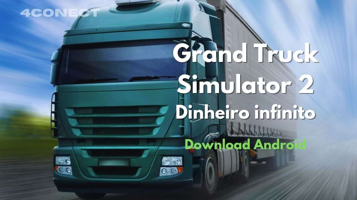 GRAND TRUCK SIMULATOR 2- MOD DINHEIRO INFINITO E CARTEIRA C TUDO