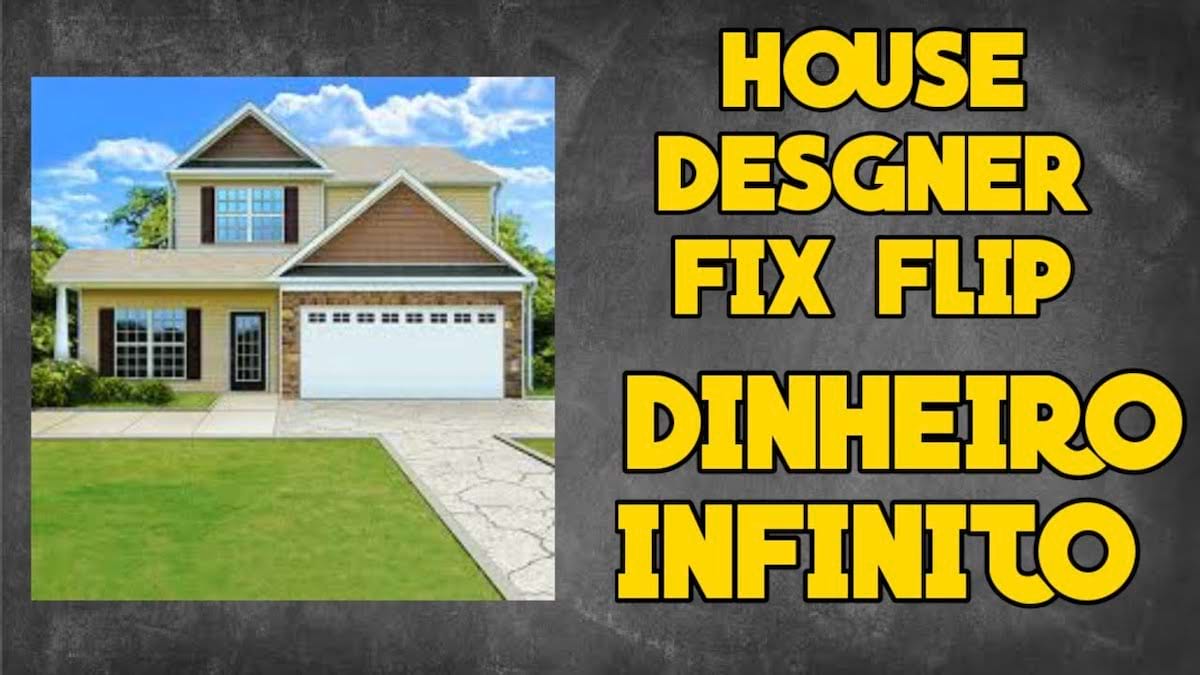 House Designer Fix and Flip Dinheiro Infinito