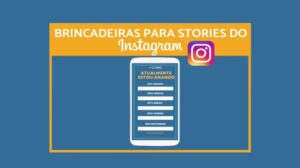 Brincadeiras Para Stories do Instagram